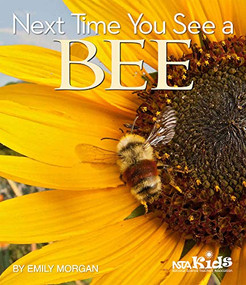 Next Time You See a Bee by Emily Morgan, 9781681406510