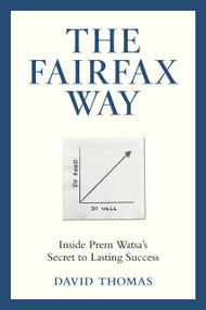 The Fairfax Way (Inside Prem Watsa's Secret to Lasting Success) by David Thomas, 9781037802195