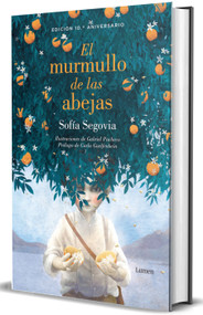 El murmullo de las abejas (Edición 10º Aniversario) / The Murmur of Bees (Spanish Edition) by Sofía Segovia, Gabriel Pacheco, Carla Guelfenbein, 9798890983930