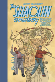 The Shaolin Cowboy: Beginning of the End Results--21 Years of Blood, Sweat, and Chainsaws by Geof Darrow, 9781506752969