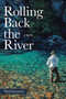 Rolling Back the River (A Novel) by Paul Guernsey, 9780811777865