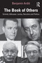 The Book of Others (Schmitt, Althusser, Laclau, Rancière and Politics) by Benjamin Arditi, 9781032882086