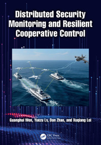 Distributed Security Monitoring and Resilient Cooperative Control by Guanghui Wen, Yuezu Lv, Dan Zhao, Xuqiang Lei, 9781041034599