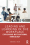 Leading and Learning in the Workplace (Exploring Motivational Immediacy) by Jonathan E. Taylor, 9781032764399