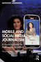 Mobile and Social Media Journalism (A Practical Guide for Multimedia Journalism) - 9781032778532 by Anthony Adornato, 9781032778532