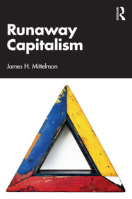 Runaway Capitalism by James H. Mittelman, 9781041038870