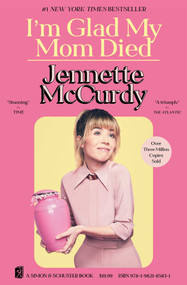 I'm Glad My Mom Died - 9781982185831 by Jennette McCurdy, 9781982185831