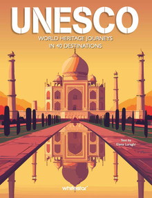 Unesco - World Heritage Journeys in 40 Destinations by Elena Luraghi, 9788854421349