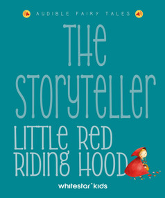 The Storyteller Little Red Riding Hood (Audible Fairy Tales) by Francesca Rossi, 9788854421691
