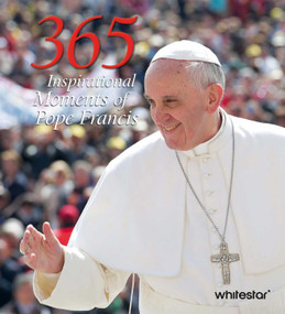 365 Inspirational Moments of Pope Francis by Pope Francis  Pope Francis, 9788854421769