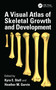 A Visual Atlas of Skeletal Growth and Development by Kyra E. Stull, Heather M. Garvin, 9781032754857