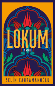 Lokum by Selin Kahramanoglu, 9781459757004