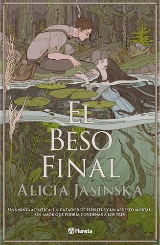 El beso final (Novela) / This Fatal Kiss (A Novel) (Spanish Edition) by Alicia Jasinska, Andie Lugtu, Claudia Santos, 9786073927970
