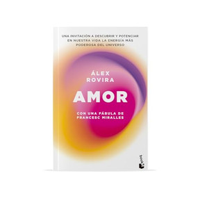 Amor. Con una fábula de Francesc Miralles / Love (Spanish Edition) by Álex Rovira, Francesc Miralles, 9786075699769