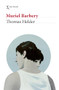 Thomas Helder (Novela / A Novel) (Spanish Edition) by Muriel Barbery, Isabel González-Gallarza, 9786073928434