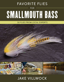 Favorite Flies for Smallmouth Bass (50 Flies from Local Experts) by Jake Villwock, 9780811777049