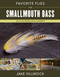 Favorite Flies for Smallmouth Bass (50 Flies from Local Experts) by Jake Villwock, 9780811777049