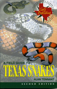 A Field Guide to Texas Snakes by Alan Tennant, 9780877192770