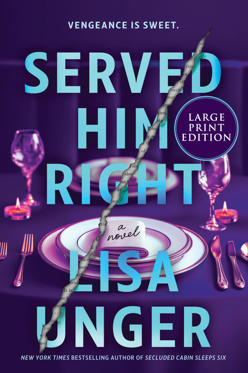 Served Him Right (Large Print Edition) (A Novel) by Lisa Unger, 9780778306207