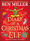 Diary of a Christmas Elf (The perfect festive family gift from Chief Elf and million-copy selling Ben Miller) by Ben Miller, 9781398501836