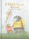 Think You're Grand by M.H. Clark, 9781957891576