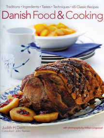 Danish Food & Cooking (Traditions Ingredients Tastes Techniques Over 60 Classic Recipes) by Judith  H. Dern, 9781903141557