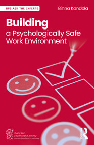 Building a Psychologically Safe Work Environment by Binna Kandola, 9781032818818