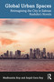 Global Urban Spaces (Reimagining the City in Salman Rushdie's Novels) by Madhumita Roy, Anjali Gera Roy, 9780367617189