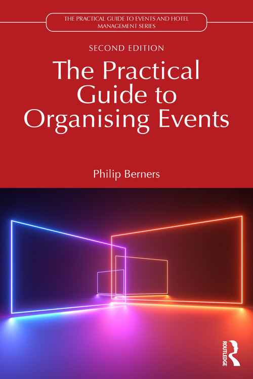 The Practical Guide to Organising Events by Philip Berners, 9781032970301