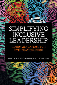 Simplifying Inclusive Leadership (Recommendations for Everyday Practice) by Rebecca J. Jones, Priscila Pereira, 9781032968551