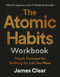 The Atomic Habits Workbook (Official Companion to the #1 Worldwide Bestseller) by James Clear, 9798217180509