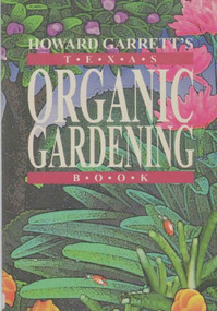Texas Organic Gardening by J. Howard Garrett, 9780884155058