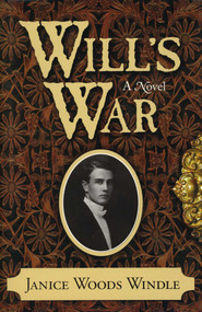 Will's War (A Novel) by Janice Woods Windle, 9781563526398