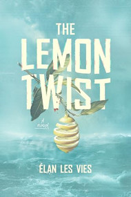 The Lemon Twist by Élan Les Vies, 9798887981826
