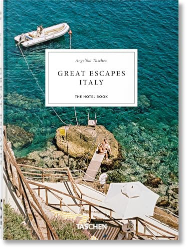 Great Escapes Italy. The Hotel Book. 45th Ed. (Bi-Lingual Edition) by Angelika Taschen, 9783754400791