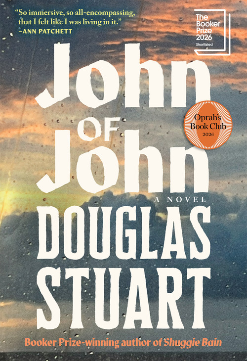 John of John (Oprah's Book Club) (A Novel) by Douglas Stuart, 9780802167194