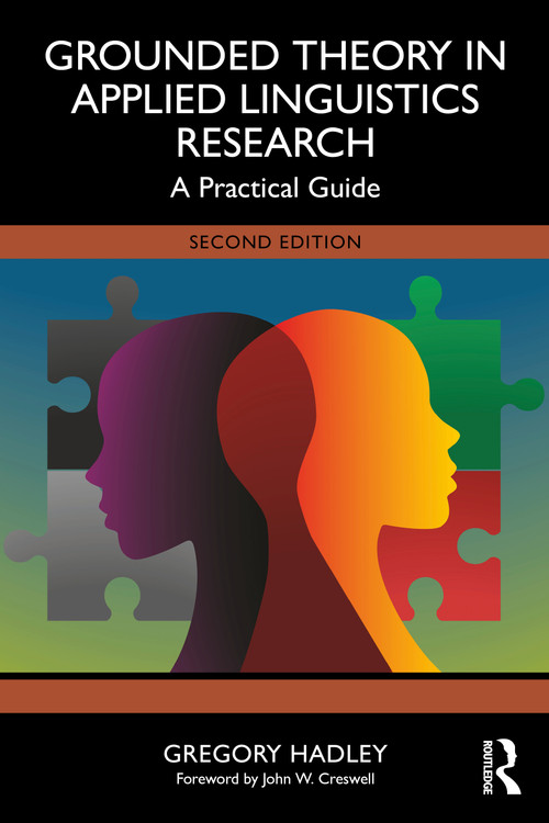 Grounded Theory in Applied Linguistics Research (A Practical Guide) by Gregory Hadley, 9781032806259