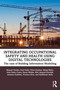 Integrating Occupational Safety and Health using Digital Technologies (The case of Building Information Modelling) by Manuel Tender, Matej Mihic, Firmino Oliveira da Silva, João Pedro Couto, Paul Anthony Fuller, Peter Demian, Kitty Karolyfi, Rania Wehbe, Radhlinah Aulin, 9781041003991