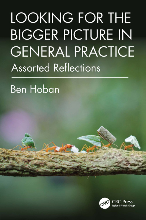 Looking for the Bigger Picture in General Practice (Assorted Reflections) by Ben Hoban, 9781041098393