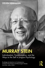 Murray Stein (Individuation, Transformation, and the Ways to the Self in Jungian Psychology) by Steven Herrmann, 9781041122906