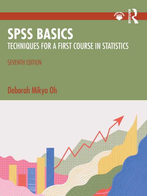 SPSS Basics (Techniques for a First Course in Statistics) - 9781032454375 by Deborah Mikyo Oh, 9781032454375
