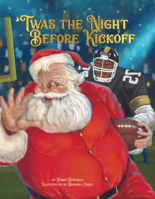 Twas the Night Before Kickoff (US football) by Harry Caminelli, Dhamma Cakka, 9781998211401