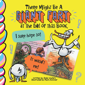 There Might Be a Giant Fart at the End of this Book by Andy Waters, Mark Kummer, 9781998211036