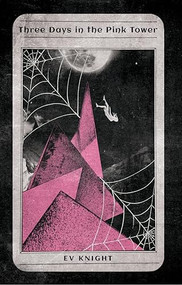 Three Days in the Pink Tower by EV Knight, 9781951971076