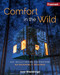 Frommer's Comfort in the Wild: 100+ Idyllic Nature Destinations, No Roughing It Required by Jane Wooldridge, 9781628876390