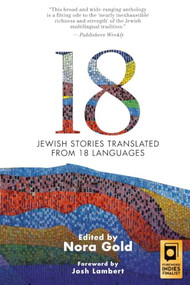 18 (Jewish Stories Translated from 18 Languages) by Nora Gold, 9798887192062