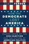 How the Democrats Lost America (Making Sense of the 2024 Election and the Future of American Politics) by Scott Ferson, 9798887981864