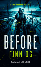 Before (A Gripping Military Thriller of Isolation and Redemption You Won't Be Able to Put Down) by Finn Óg, 9781036700034