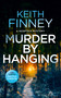 Murder By Hanging (A Cozy British Murder Mystery Series) by Keith Finney, 9781036700928
