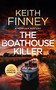 The Boathouse Killer (A Cozy British Murder Mystery Series) by Keith Finney, 9781036700935